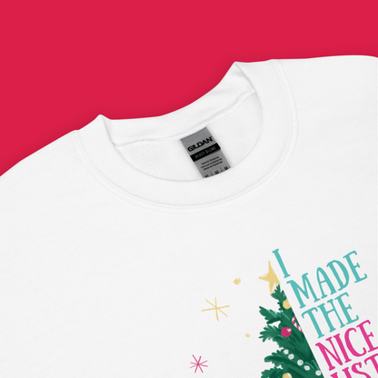 Get Cozy for Christmas - I'm on the Nice List! | Unisex Sweatshirt