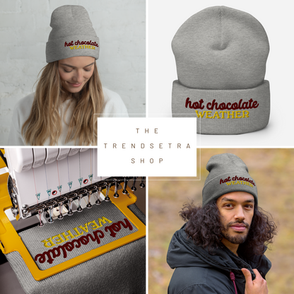 Cozy Beanie Hat: Embroidered Hot Chocolate Weather Hat | Cuffed Beanie