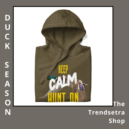 Duck Hunting Season Hoodie - Keep Calm Hunt On Hoodie | Unisex Hoodie