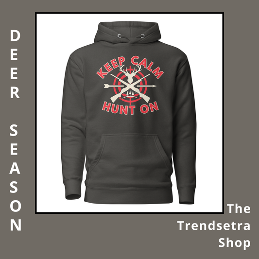 Keep Calm & Hunt On | Cozy Deer Hunting Hoodie for Seasoned Hunters | Unisex Hoodie