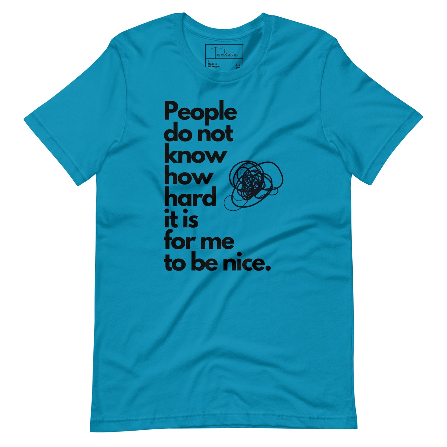 Hard to Be Nice Shirt | Unisex T-shirt Aqua