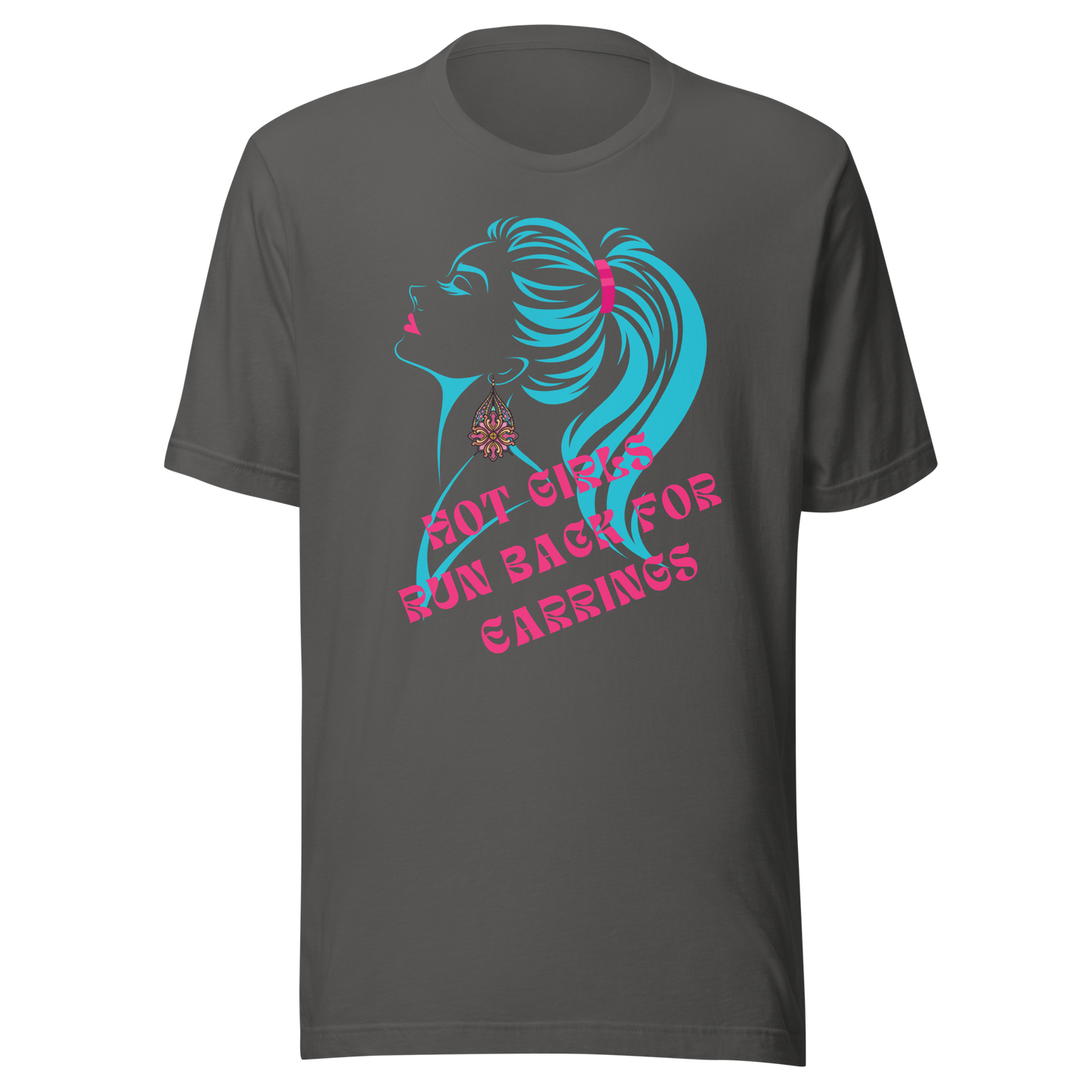 Fun & Sassy 'Hot Girls Run Back' Earrings Shirt | Unisex t-shirt