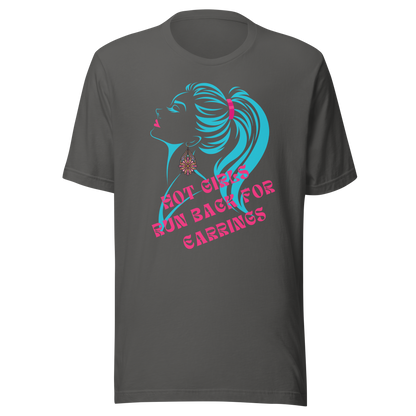 Fun & Sassy 'Hot Girls Run Back' Earrings Shirt | Unisex t-shirt