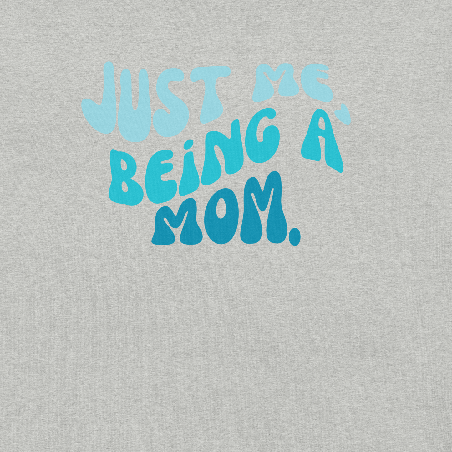 Mom, Vintage, Retro Just me, being a Mom | Unisex t-shirt