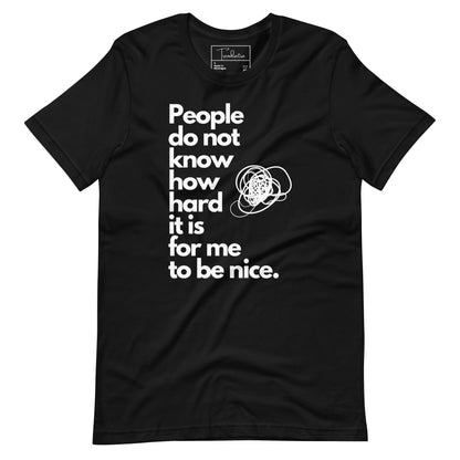 Hard to Be Nice Shirt | Unisex T-shirt Black