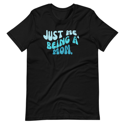 Mom, Vintage, Retro Just me, being a Mom | Unisex t-shirt