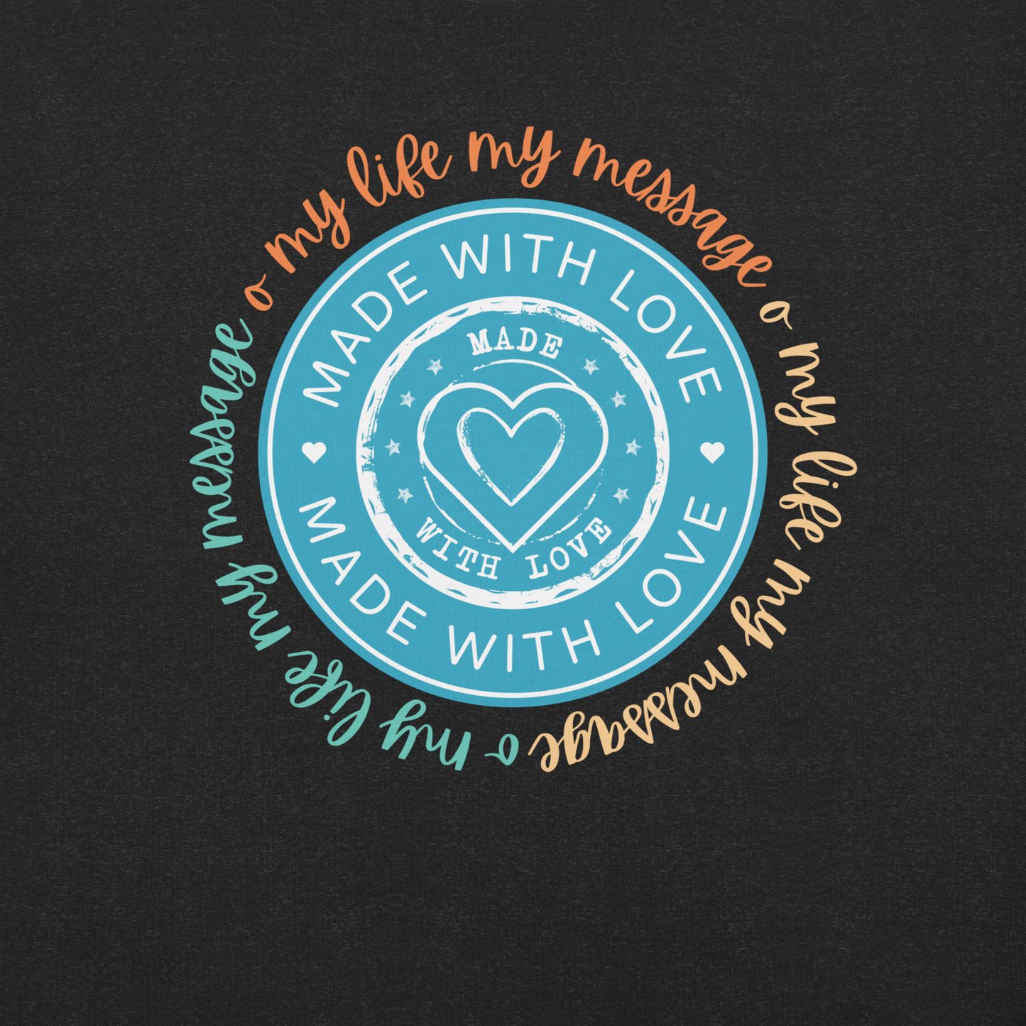 Yoga Inspirational My Life My Message, Made with Love | Unisex t-shirt