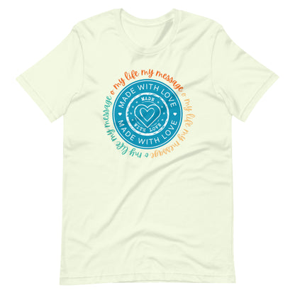 Yoga Inspirational My Life My Message, Made with Love | Unisex t-shirt