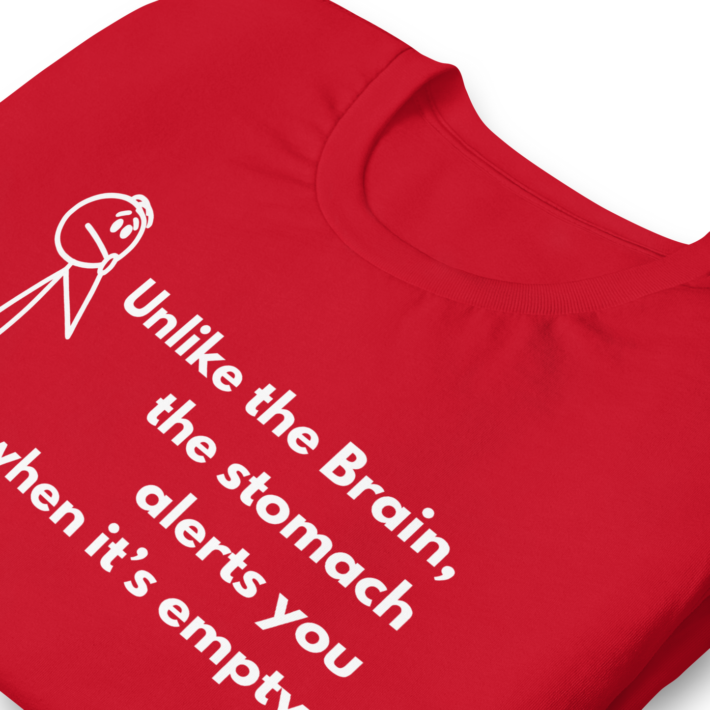 Hilarious Sarcastic Tee: 'Unlike the Brain, the Stomach Knows' | Unisex t-shirt