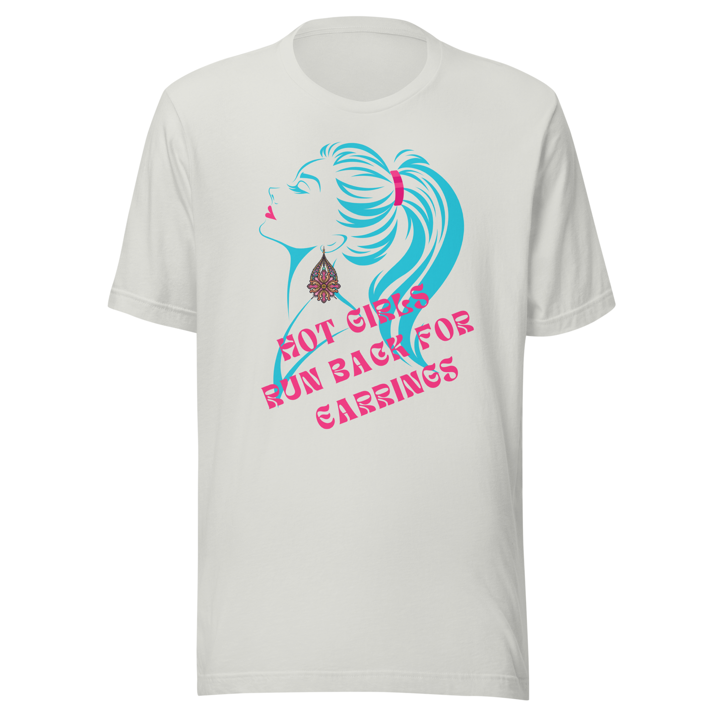 Fun & Sassy 'Hot Girls Run Back' Earrings Shirt | Unisex t-shirt