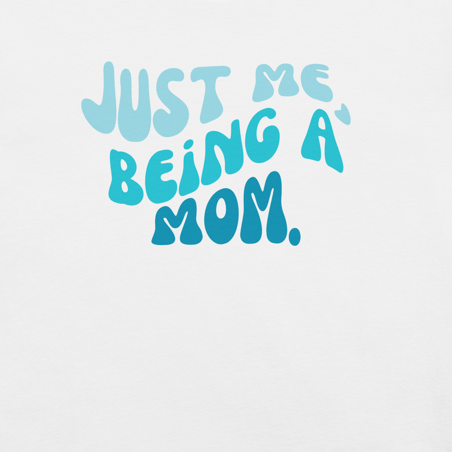 Mom, Vintage, Retro Just me, being a Mom | Unisex t-shirt