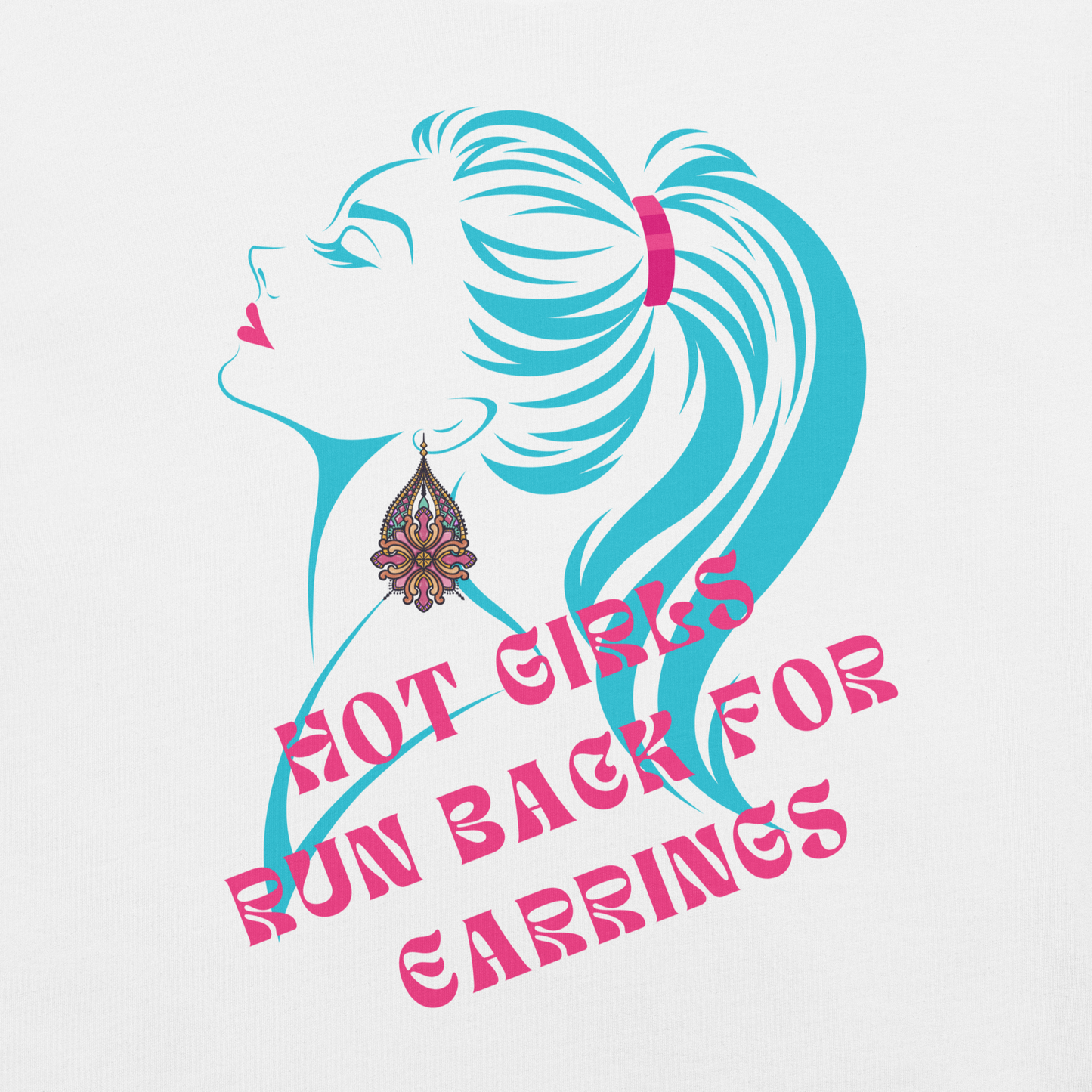 Fun & Sassy 'Hot Girls Run Back' Earrings Shirt | Unisex t-shirt