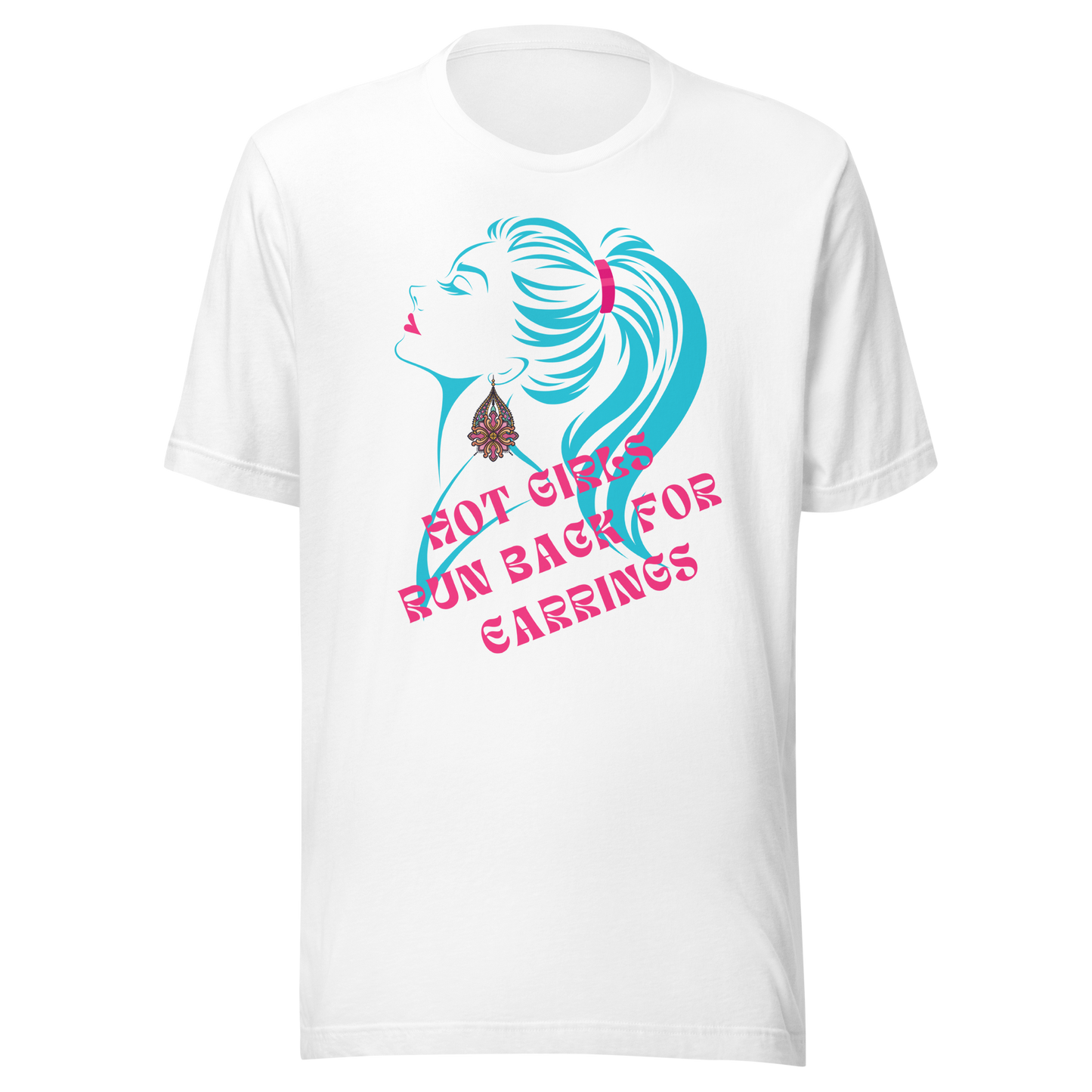 Fun & Sassy 'Hot Girls Run Back' Earrings Shirt | Unisex t-shirt